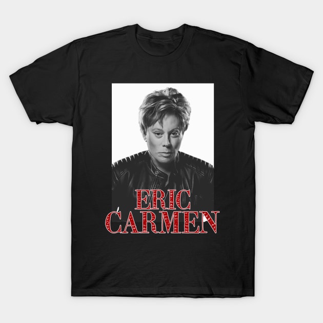 eric carmen T-Shirt by EPISODE ID